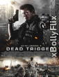 Dead Trigger (2017) Dual Audio (ORG) [Hindi+English] Hollywood Hindi Dubbed Movie Download